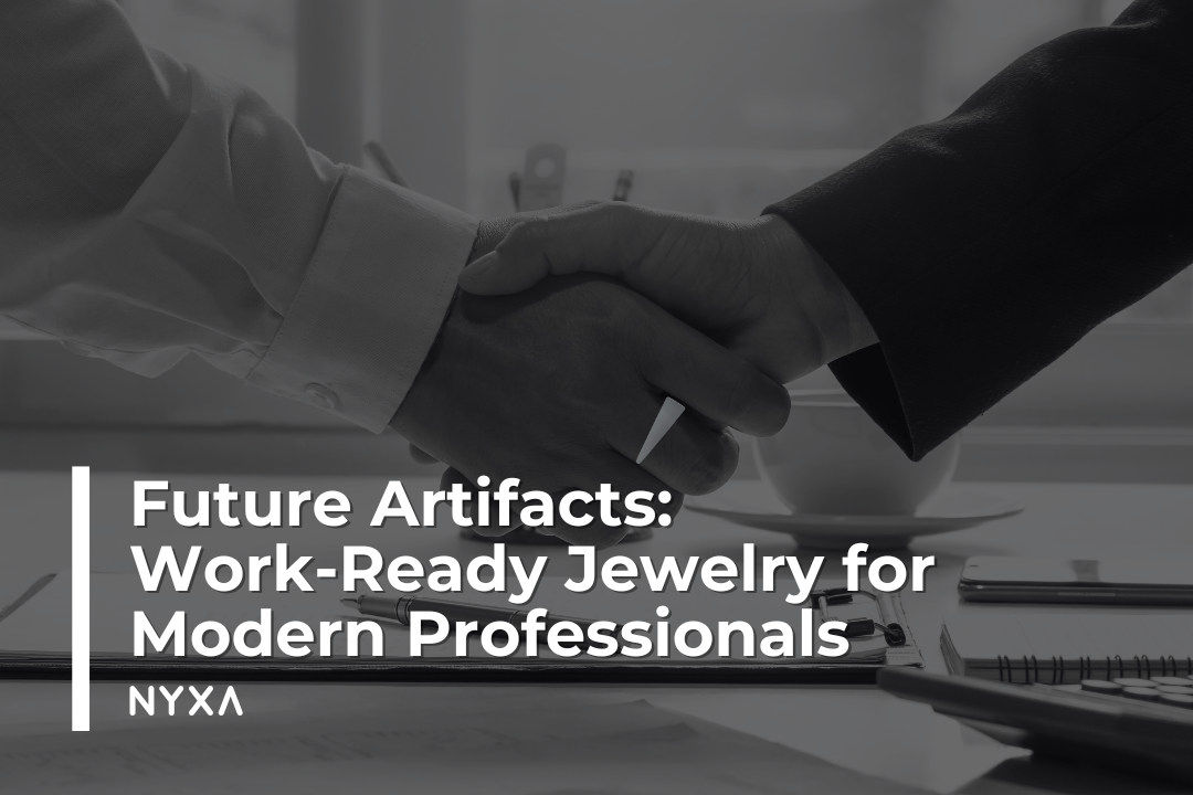 Future Artifacts: Work-Ready Jewelry for Modern Professionals