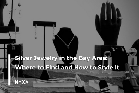 Silver Jewelry Bay Area: Pop-Ups, Boutiques & Styling Sterling Silver
