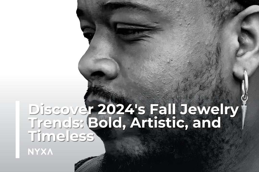 Discover 2024's Fall Jewelry Trends: Bold, Artistic, and Timeless