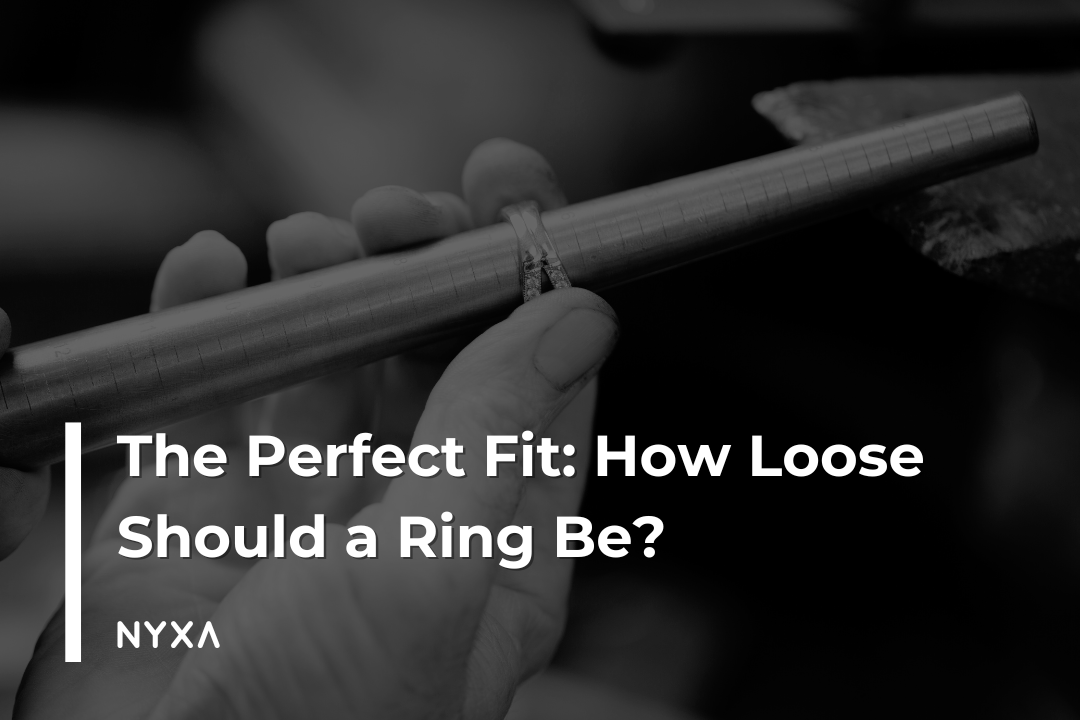 The Perfect Fit: How Loose Should a Ring Be?