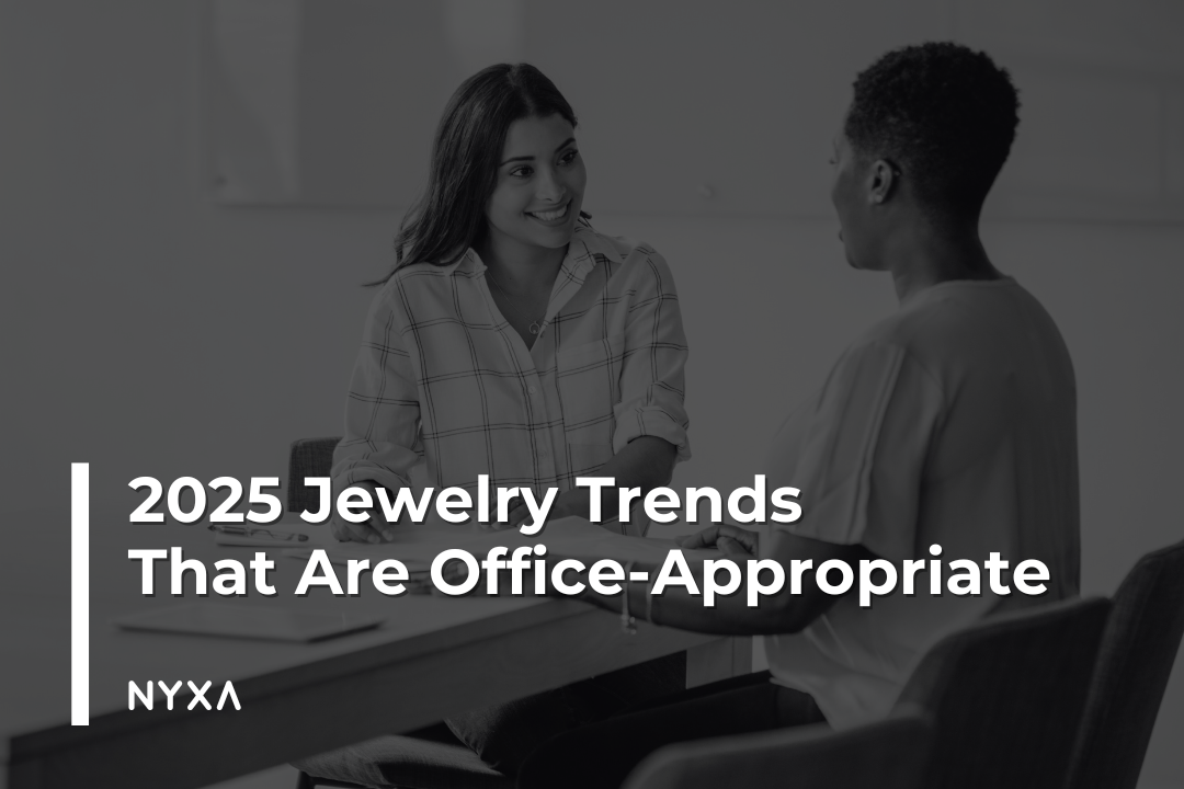 2025 Jewelry Trends That Are Office-Appropriate