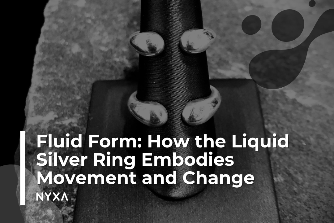 Fluid Form: How the Liquid Silver Ring Embodies Movement and Change