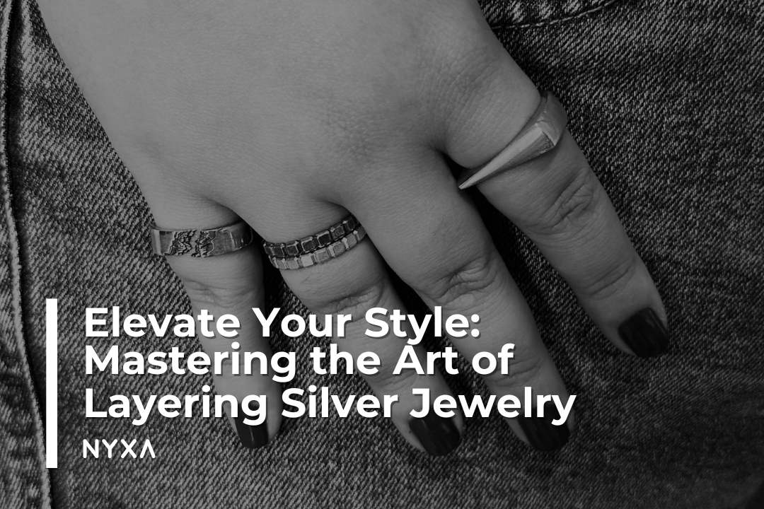 Elevate Your Style: Mastering the Art of Layering Silver Jewelry