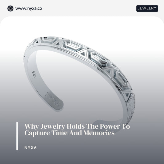 Why Jewelry Holds The Power To Capture Time And Memories