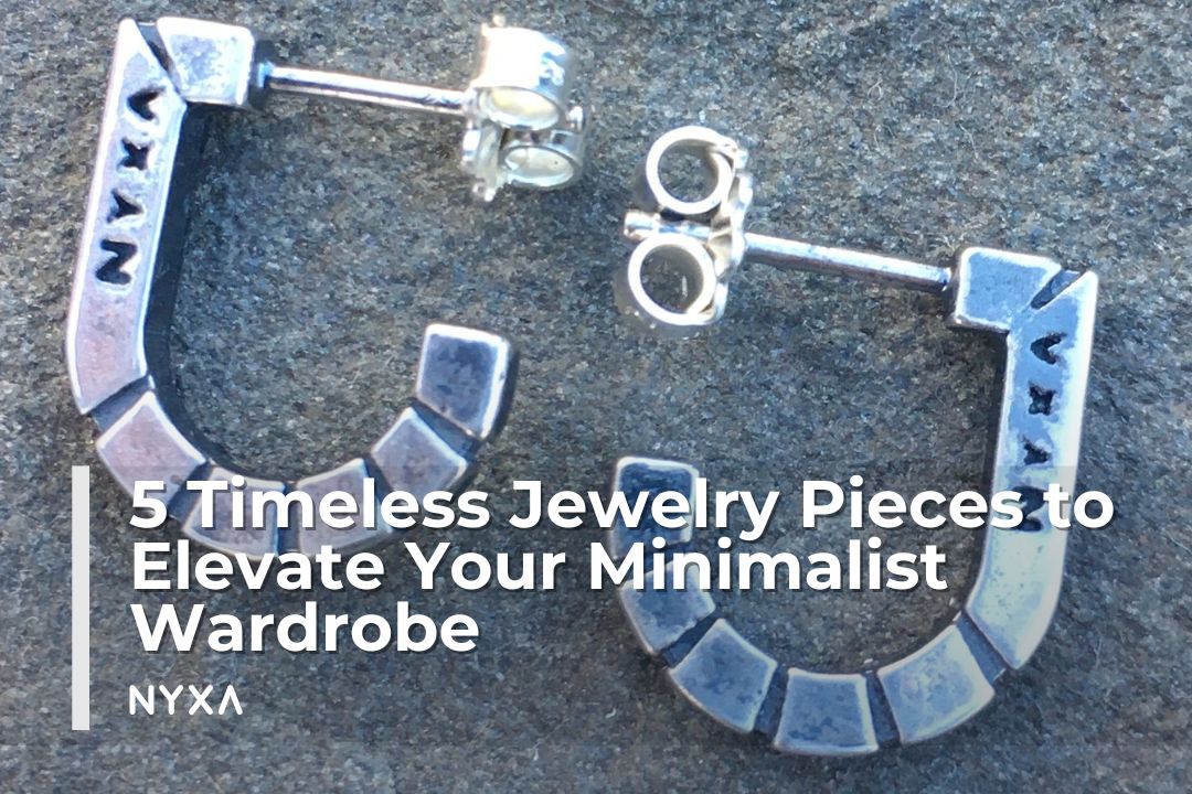 5 Timeless Jewelry Pieces to Elevate Your Minimalist Wardrobe
