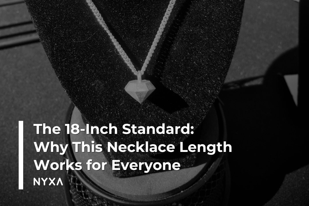 The 18-Inch Standard: Why This Necklace Length Works for Everyone