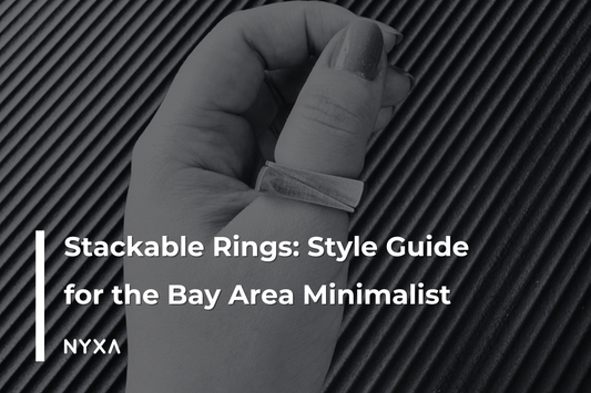 Stackable Rings: Style Guide for the Bay Area Minimalist