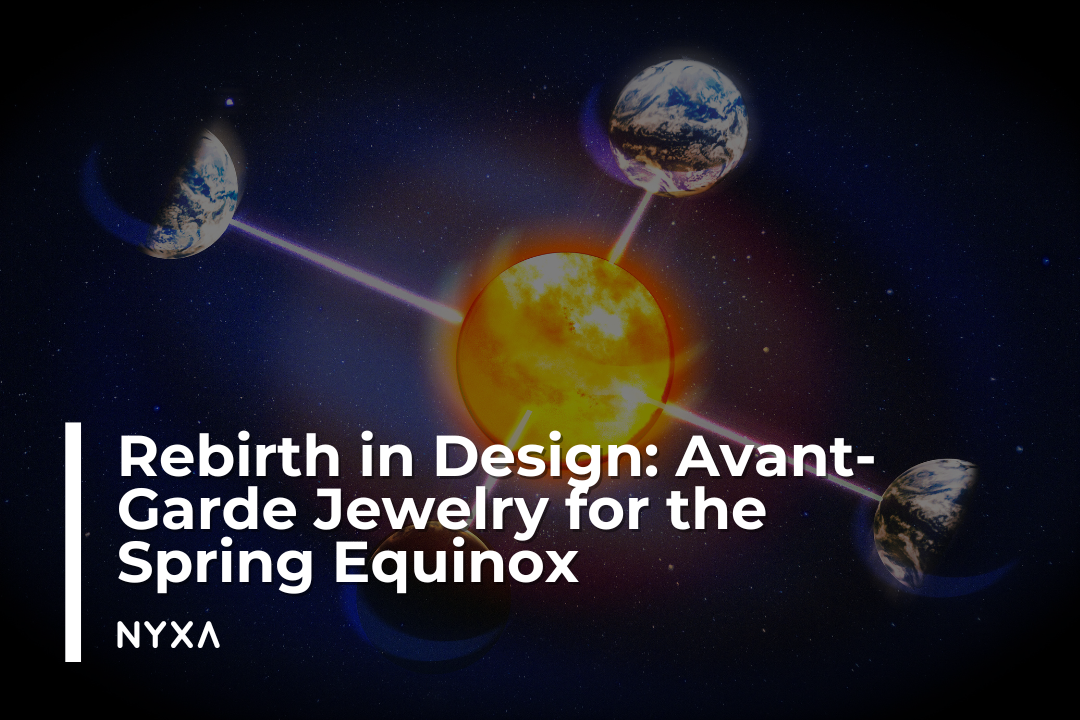 Rebirth in Design: Avant-Garde Jewelry for the Spring Equinox
